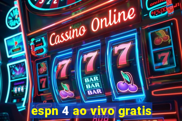 espn 4 ao vivo gratis